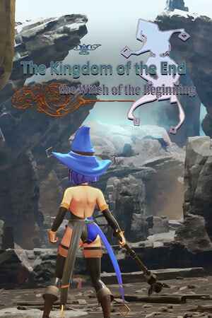 The Kingdom of the End and The Witch of the Beginning
